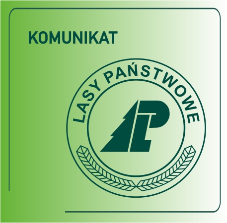 Komunikat Nadleśnictwa Piaski